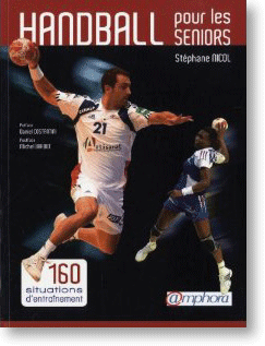 Handball pour les seniors - 160 situations d'entraînement