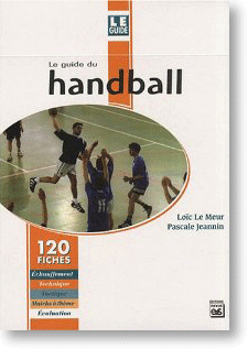 Le guide du handball ; 120 fiches