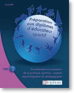 PREPARATION AUX DIPLOMES D'EDUCATEUR SPORTIF tome 3