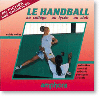 Le Handball. au collège, au lycée, au club